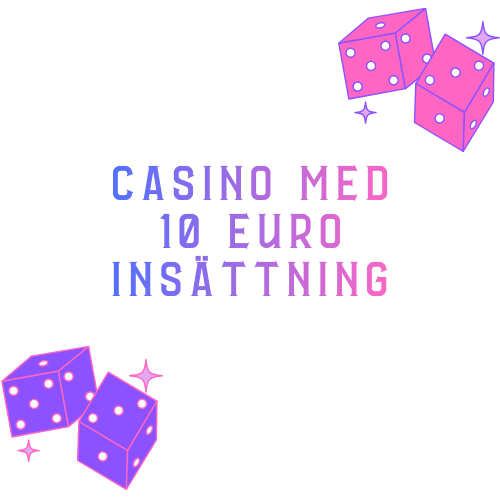 Casino med 10 euro insättning